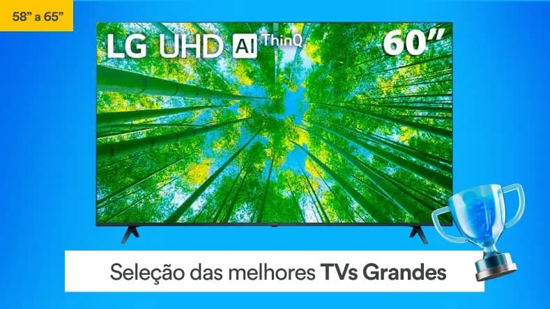 Seleção as melhores ofertas de TVs grandes